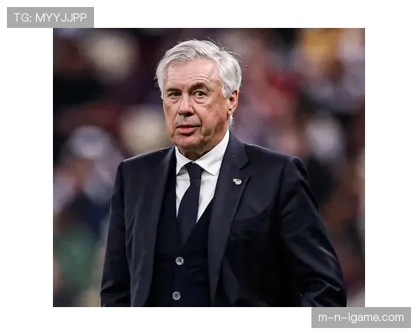 安切洛蒂战术纪律重塑球队防线，新赛季目标直指冠军